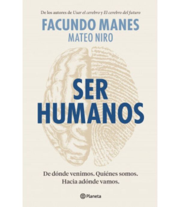 SER HUMANOS -DE DÓNDE VENIMOS. QUIÉNES SOMOS. HACIA ADÓNVAMOS-