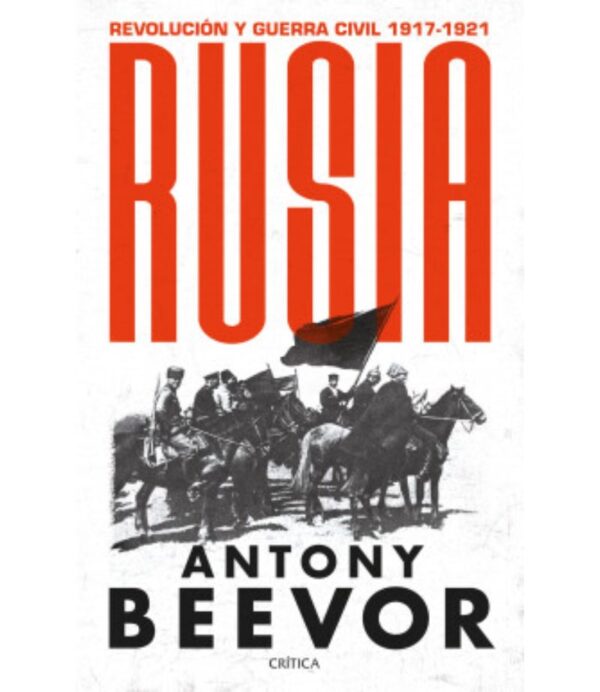 RUSIA -REVOLUCIÓN Y GUERRA CIVIL 1917-1921