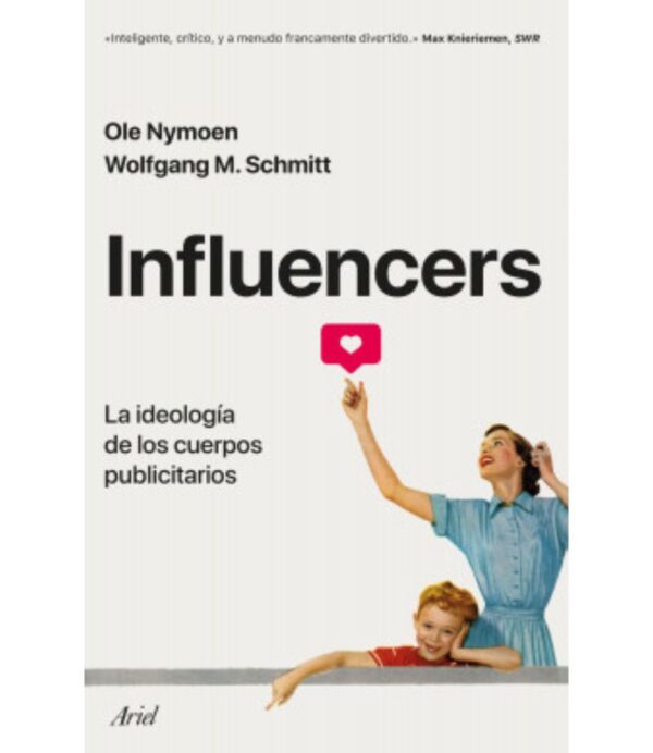 INFLUENCERS -LA IDEOLOGÍA DE LOS CUERPOS PUBLICITARIOS-