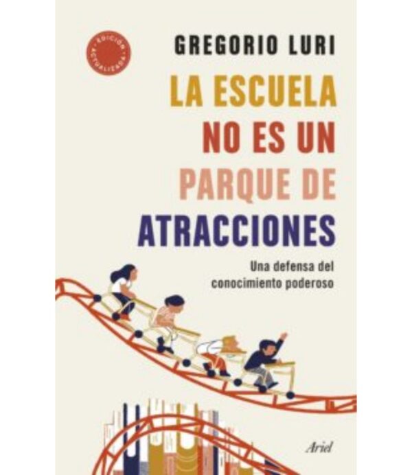 ESCUELA NO ES UN PARQUE DE ATRACCIONES, LA