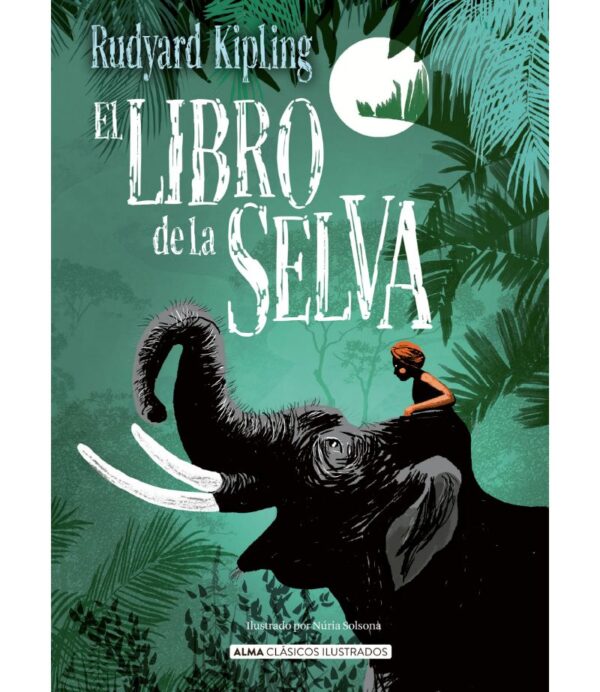 LIBRO DE LA SELVA, EL -TAPA DURA- ILUSTRADO