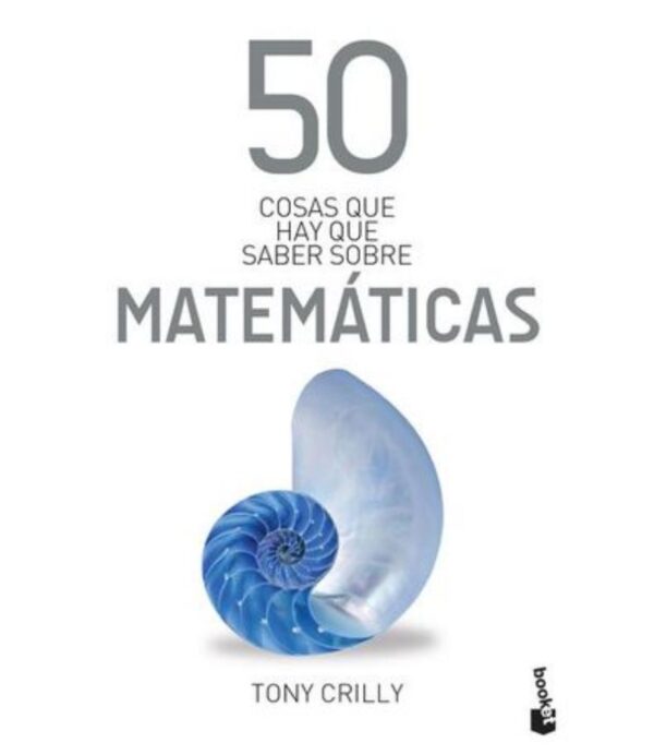 50 COSAS QUE HAY QUE SABER SOBRE MATEMÁTICAS