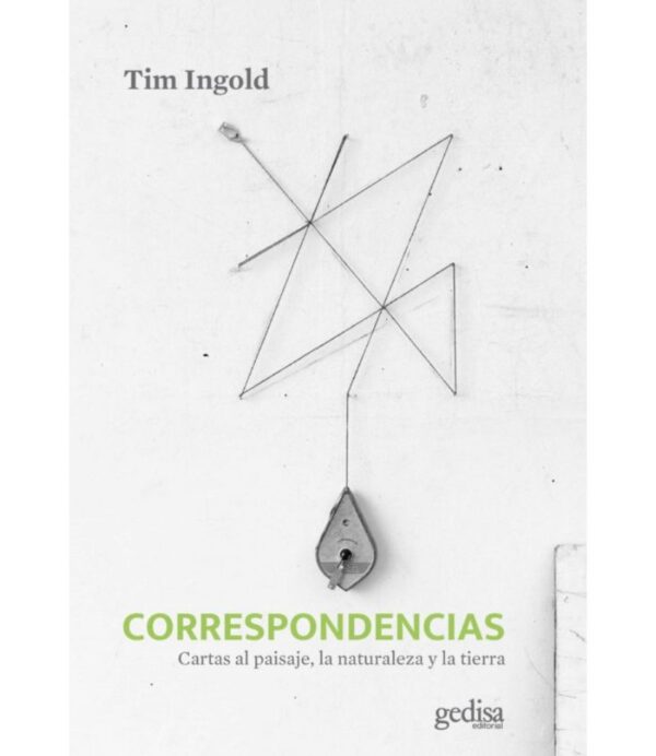 CORRESPONDENCIAS -CARTAS AL PAISAJE, LA NATURALEZA Y LA TIERRA-