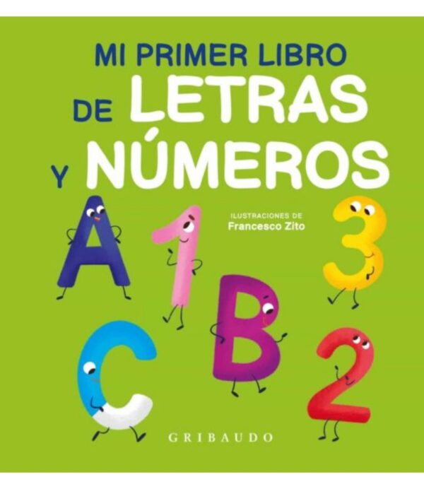 MI PRMER LIBRO DE LETRAS Y NÚMEROS