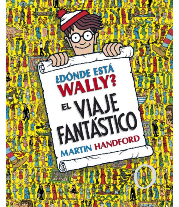 ¿DÓNDE ESTÁ WALLY? EL VIAJE FANTÁSTICO -TAPA DURA-