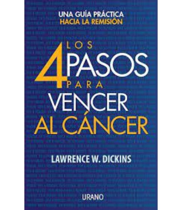 4 PASOS PARA VENCER AL CÁNCER, LOS