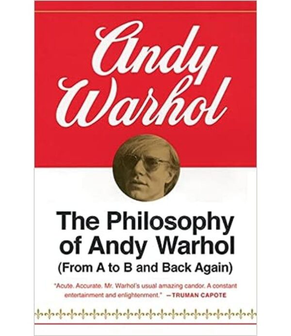 PHILOSOPHY OF ANDY WARHOL, THE