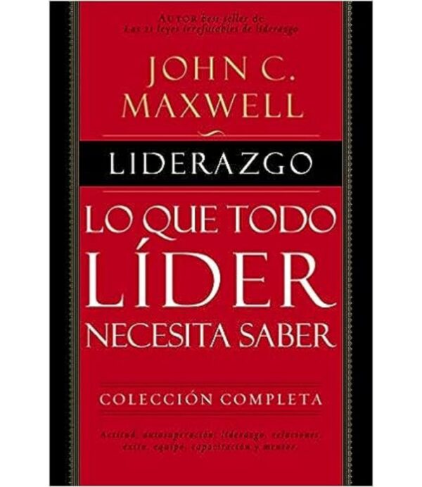 LIDERAZGO LO QUE TODO LÍDER NECESITA SABER -TD-