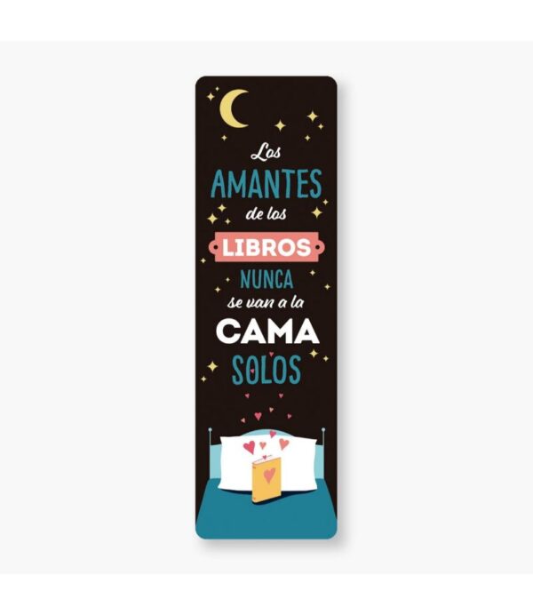 MARCAPÁGINAS LITERARIO -LOS AMANTES DE LOS LIBROS NUNCA SE VAN A LA CAMA SOLOS-