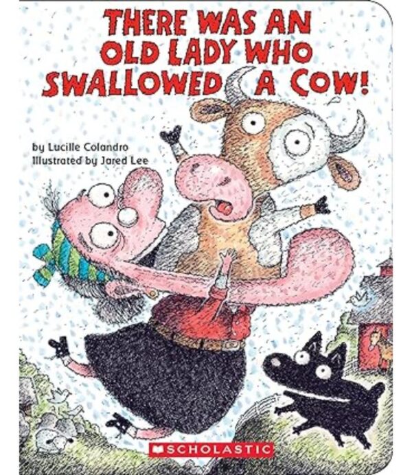 THERE WAS AN OLD LADY WHO SWALLOWED A COW