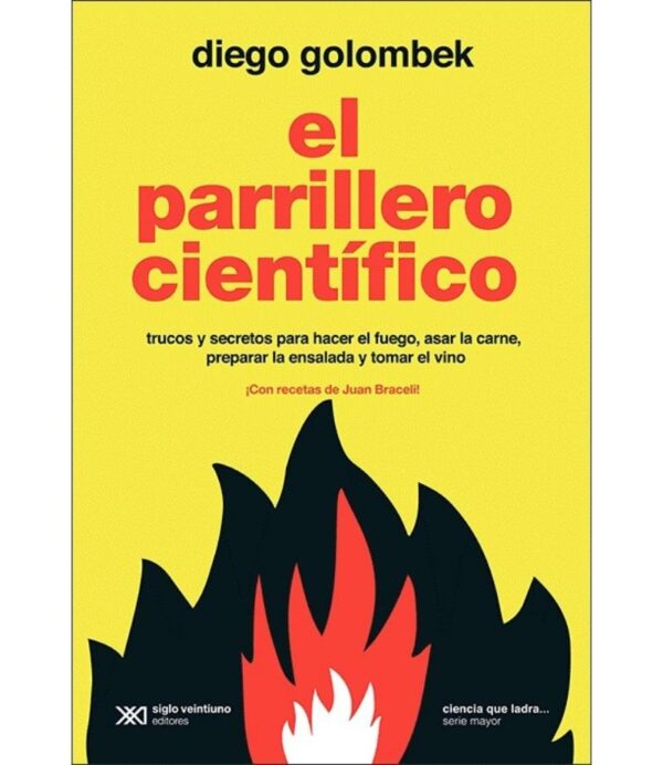 PARRILLERO CIENTÍFICO, EL-TRUCOS SECRETOS PARA HACER EL FUEG, ASAR LA CARNE Y PREPARAR LA ENSALADA-