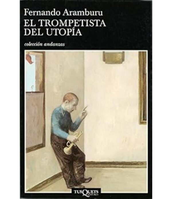 TROMPETISTA DEL UTOPÍA, E