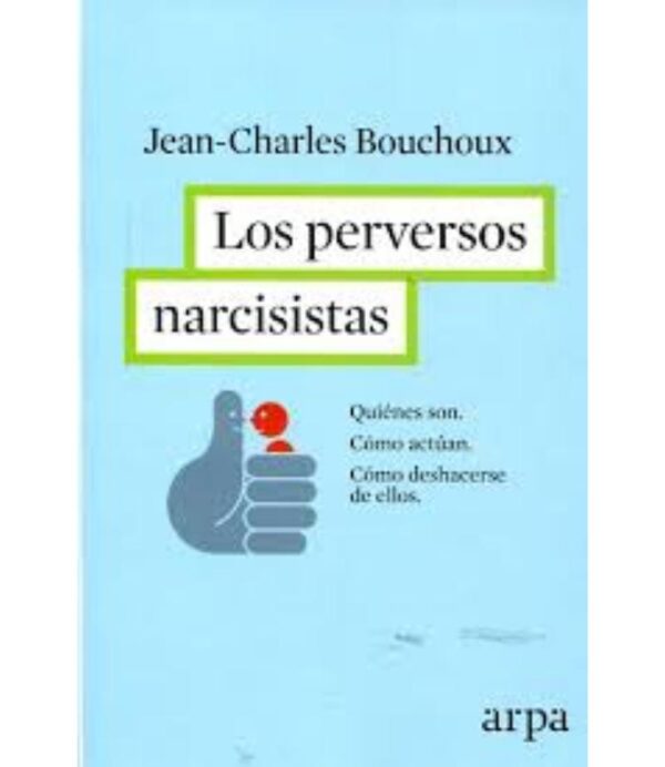 PERVERSOS NARCISISTAS, LOS