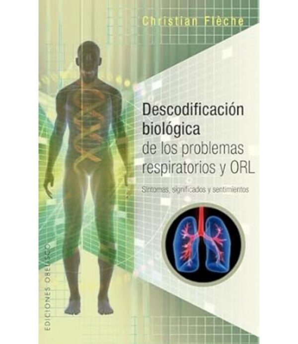 DESCODIFICACION BIOLOGICA -PROBLEMAS RESPIRATORIOS Y ORL-