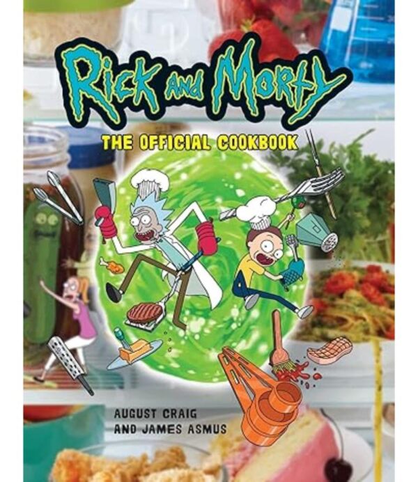 RICK AND MORTY: THE OFFICIAL COOKBOOK