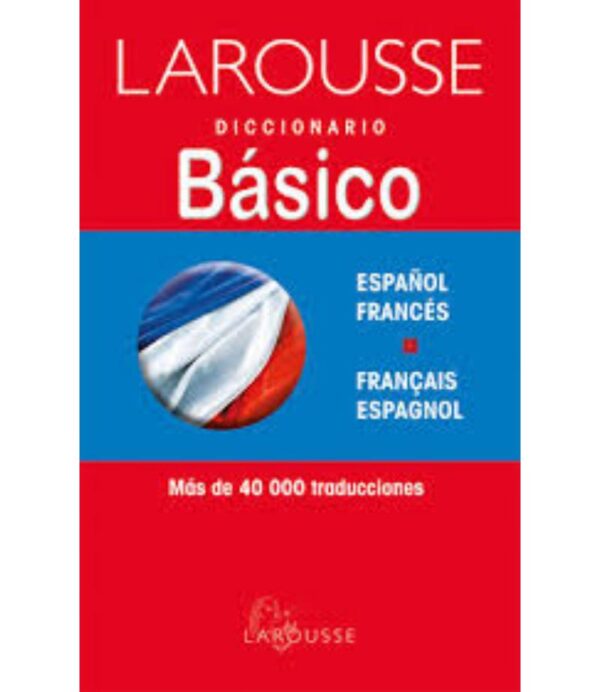 DICCIONARIO BÁSICO ESPAÑOL-FRANCÉS FRANCÉS-ESPAÑOL